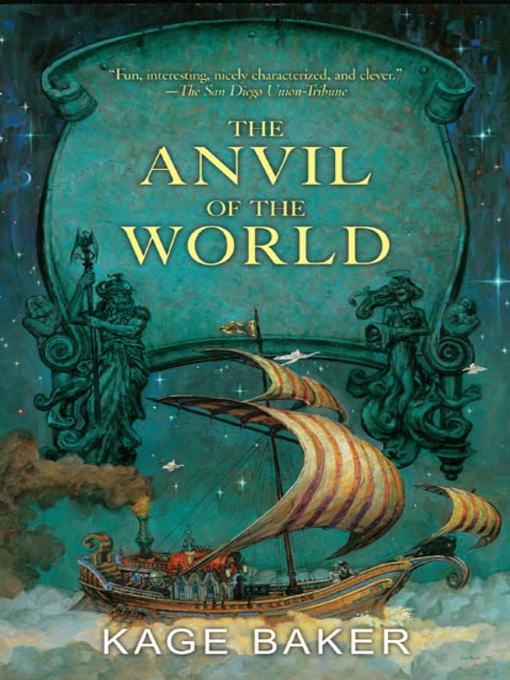 Title details for The Anvil of the World by Kage Baker - Available
